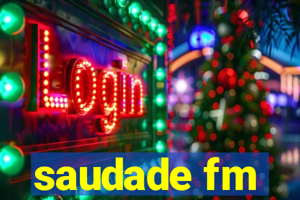 saudade fm